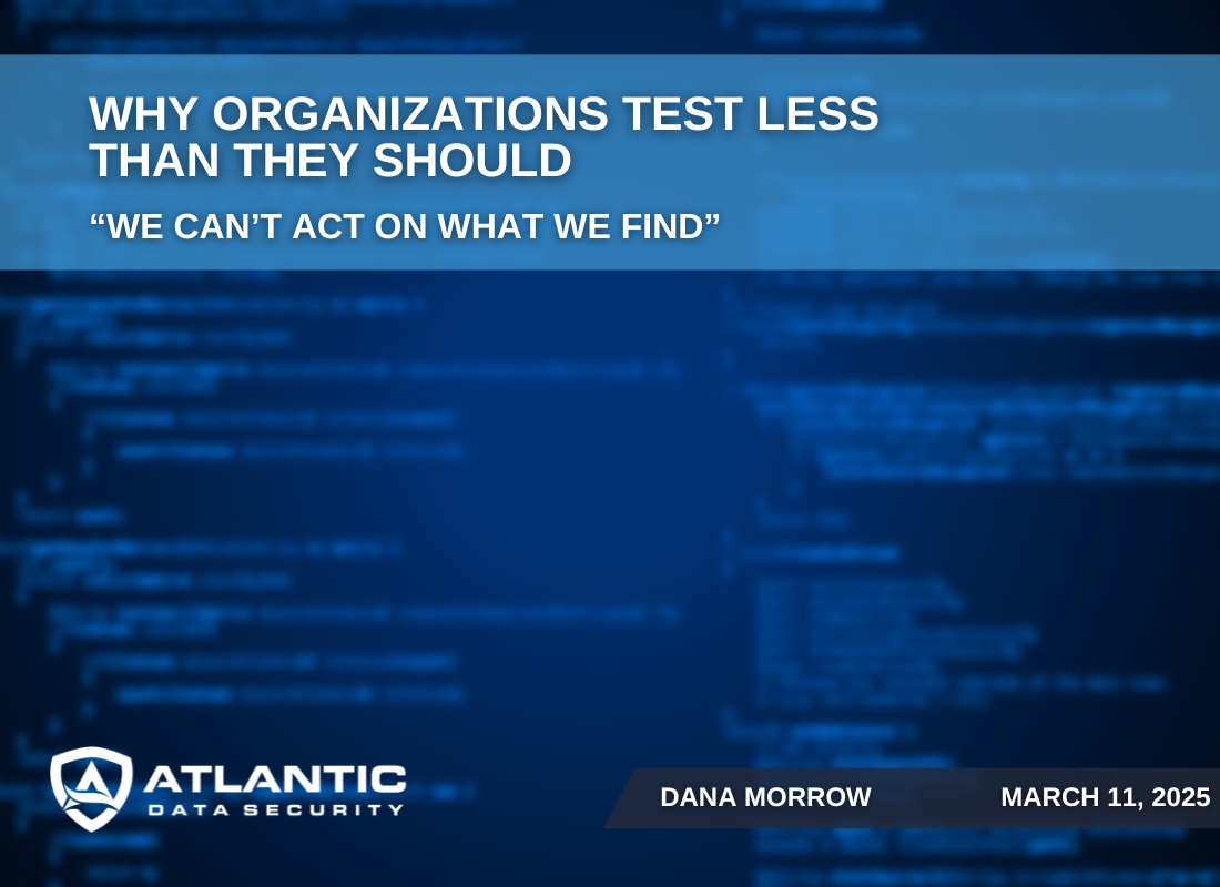 Why Organizations Test Less than They Should: “We Can’t Act on What We Find”