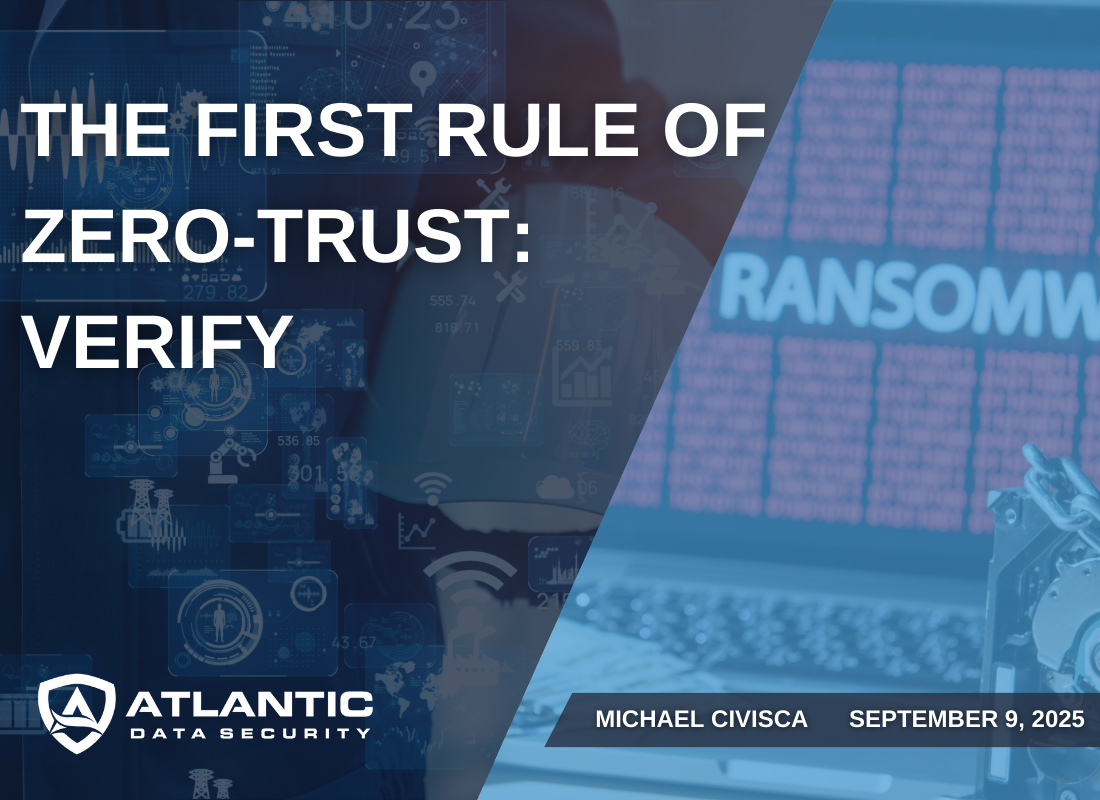 The First Rule of Zero-Trust: Verify
